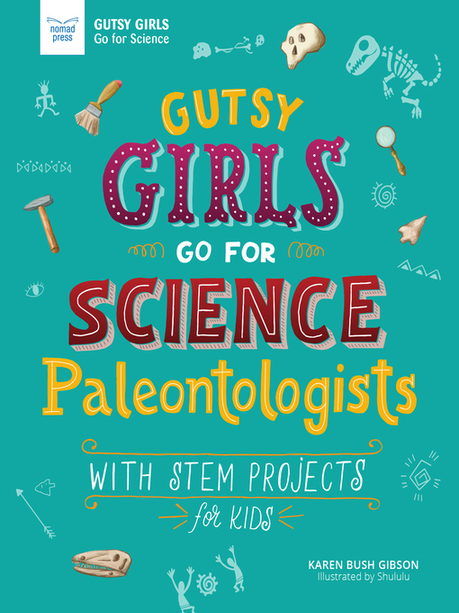 Title details for Gutsy Girls Go For Science by Karen Bush Gibson - Available